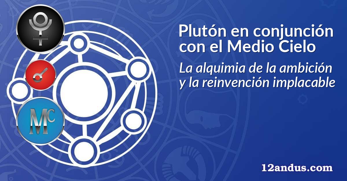 Plutón en conjunción con el Medio Cielo