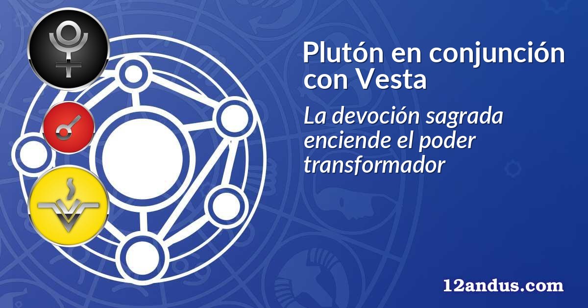 Plutón en conjunción con Vesta