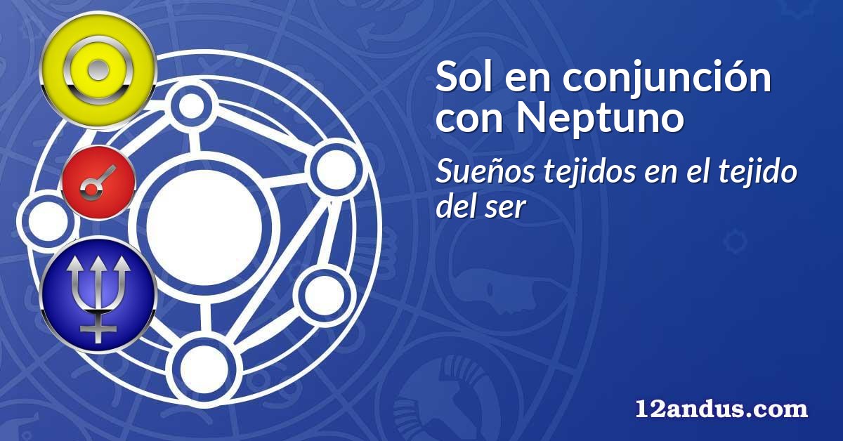 Sol en conjunción con Neptuno