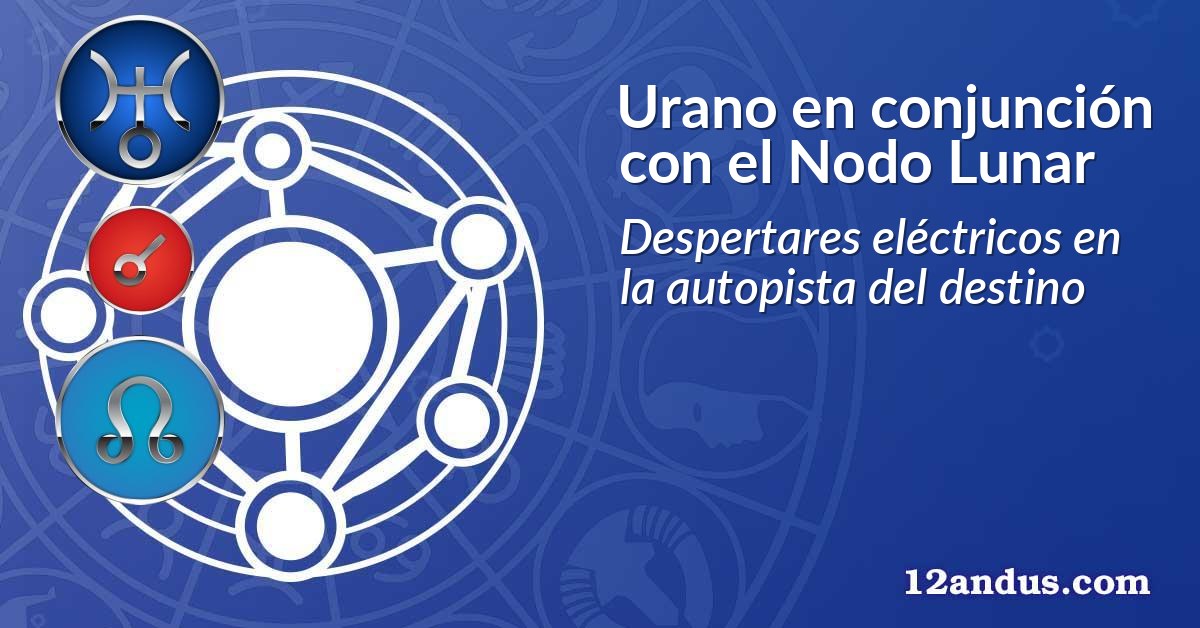 Urano en conjunción con el Nodo Lunar