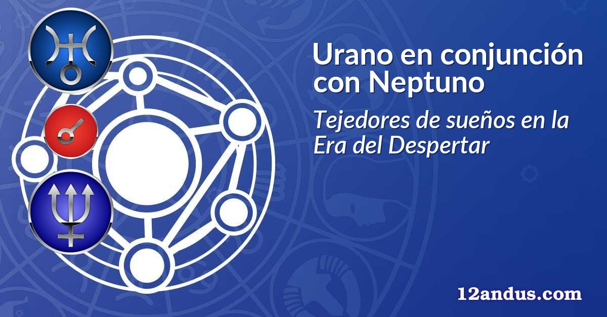 Urano en conjunción con Neptuno