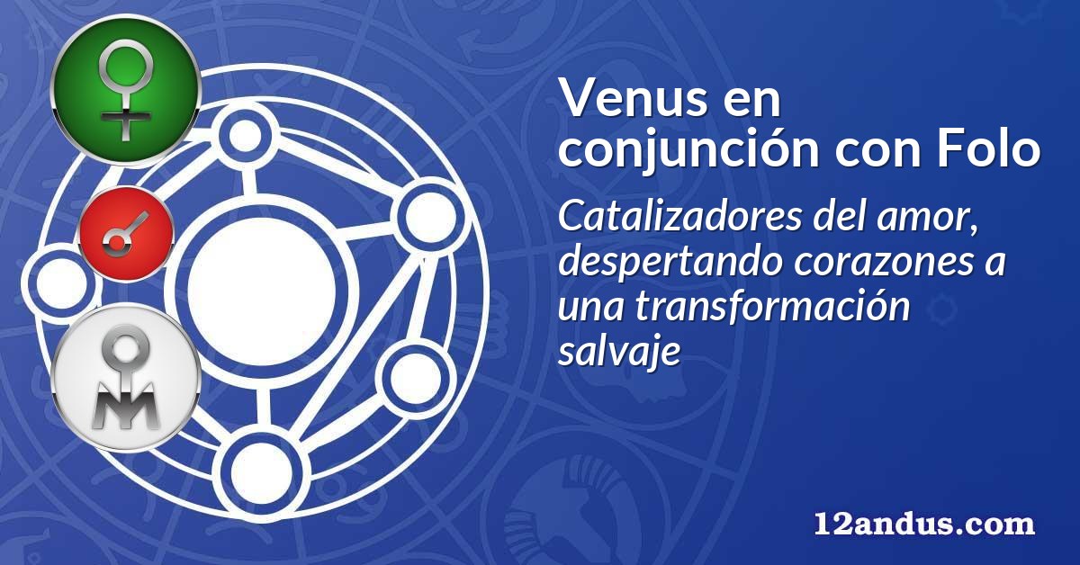 Venus en conjunción con Folo