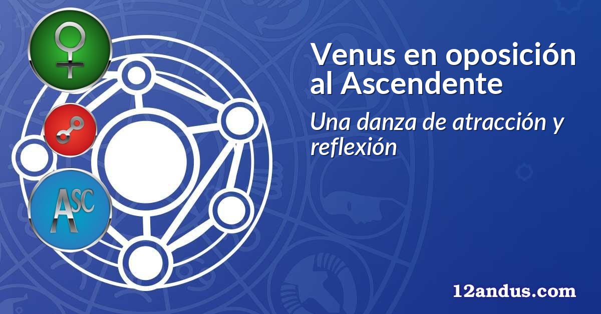 Venus en oposición al Ascendente