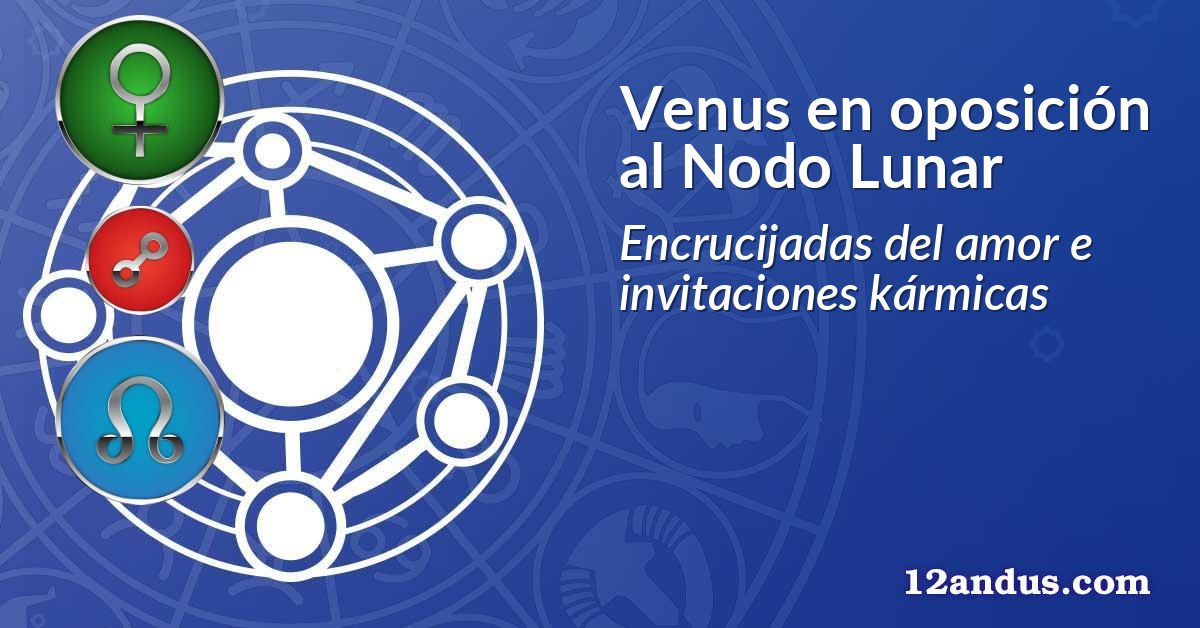 Venus en oposición al Nodo Lunar