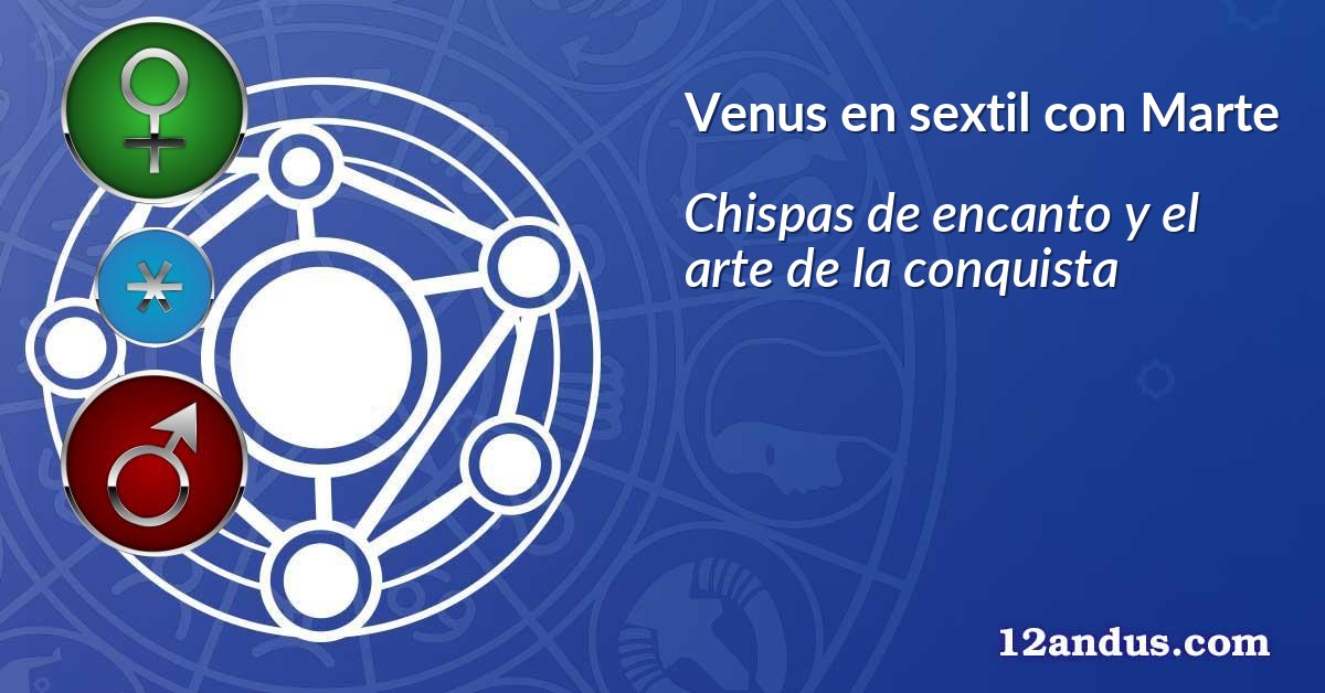 Venus en sextil con Marte