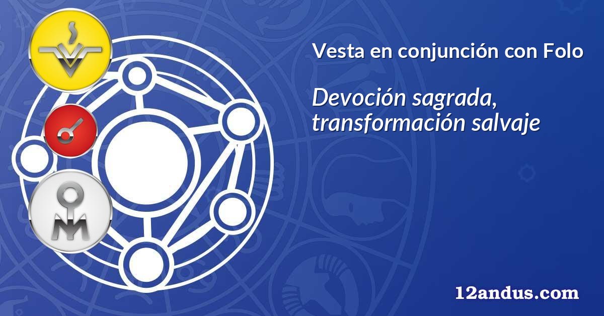 Vesta en conjunción con Folo