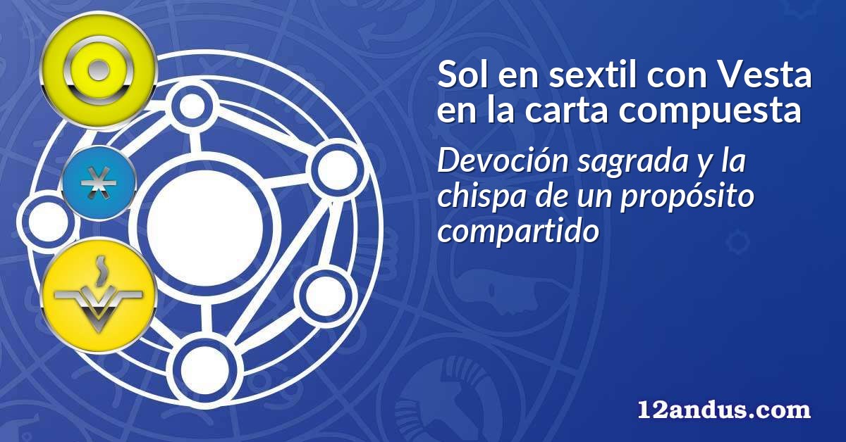 Sol en sextil con Vesta en la carta compuesta
