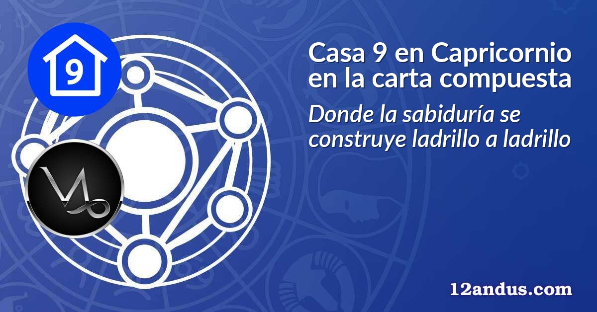 Casa 9 en Capricornio en la carta compuesta