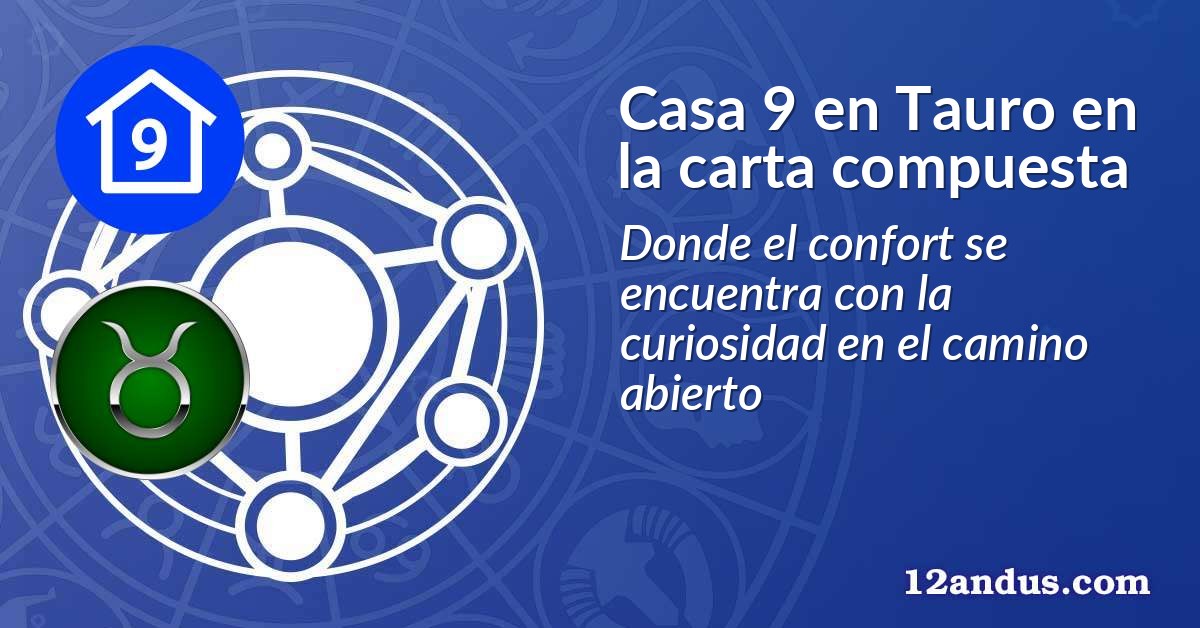 Casa 9 en Tauro en la carta compuesta