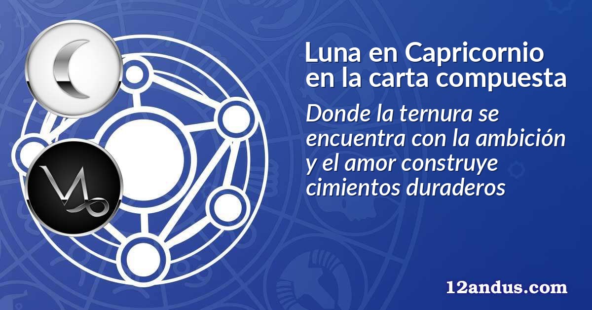 Luna en Capricornio en la carta compuesta