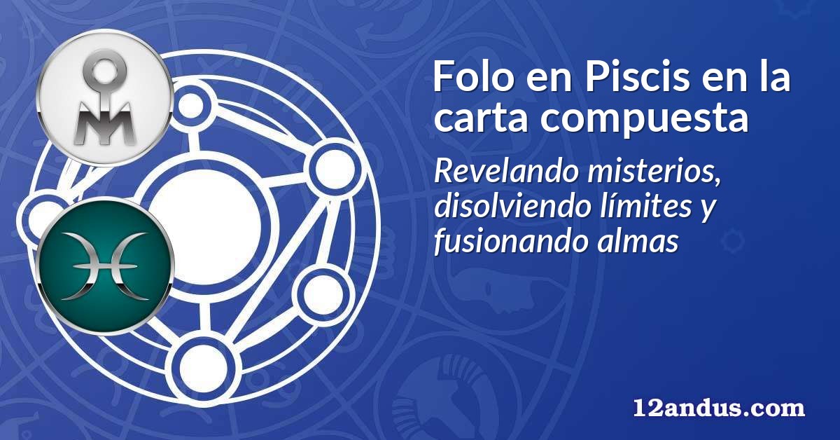 Folo en Piscis en la carta compuesta