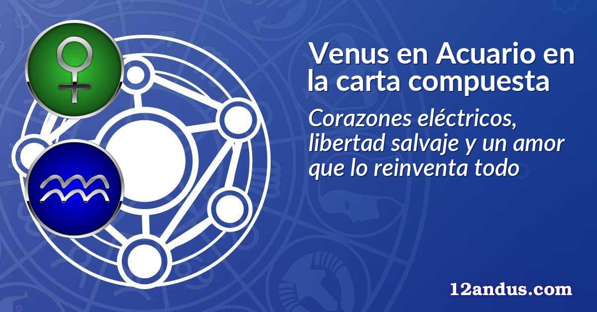 Venus en Acuario en la carta compuesta