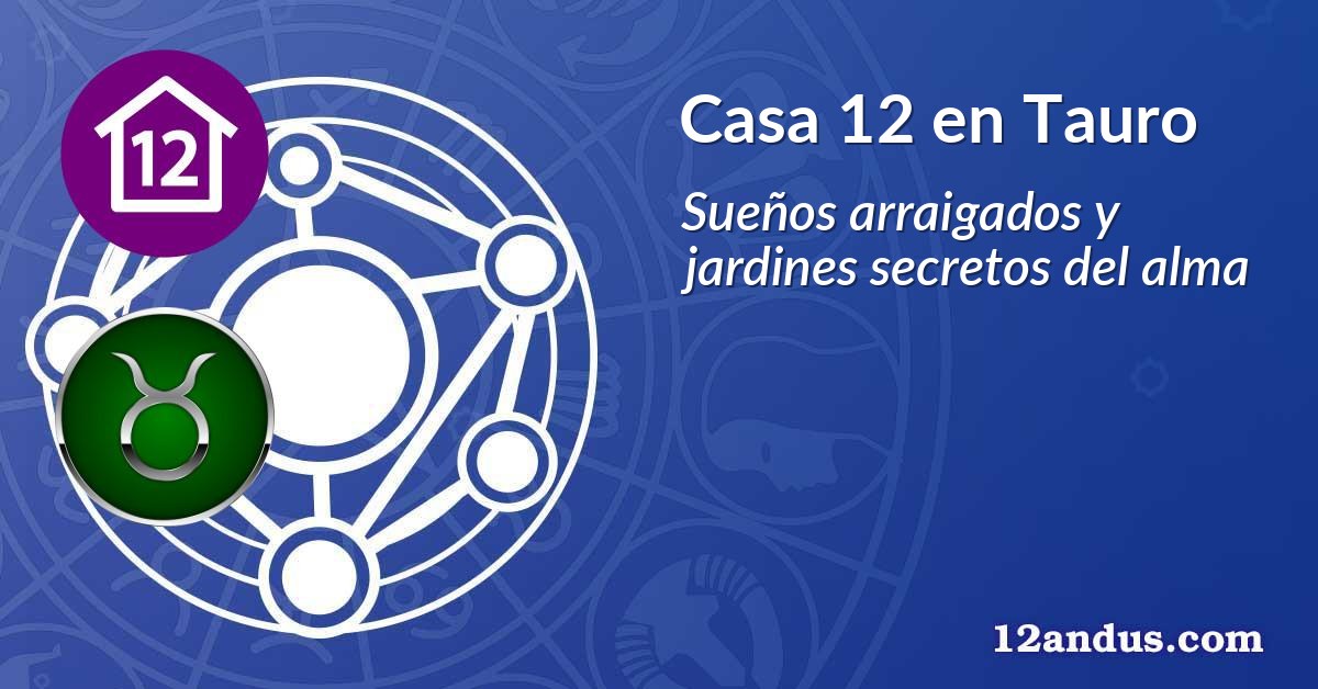 Casa 12 en Tauro