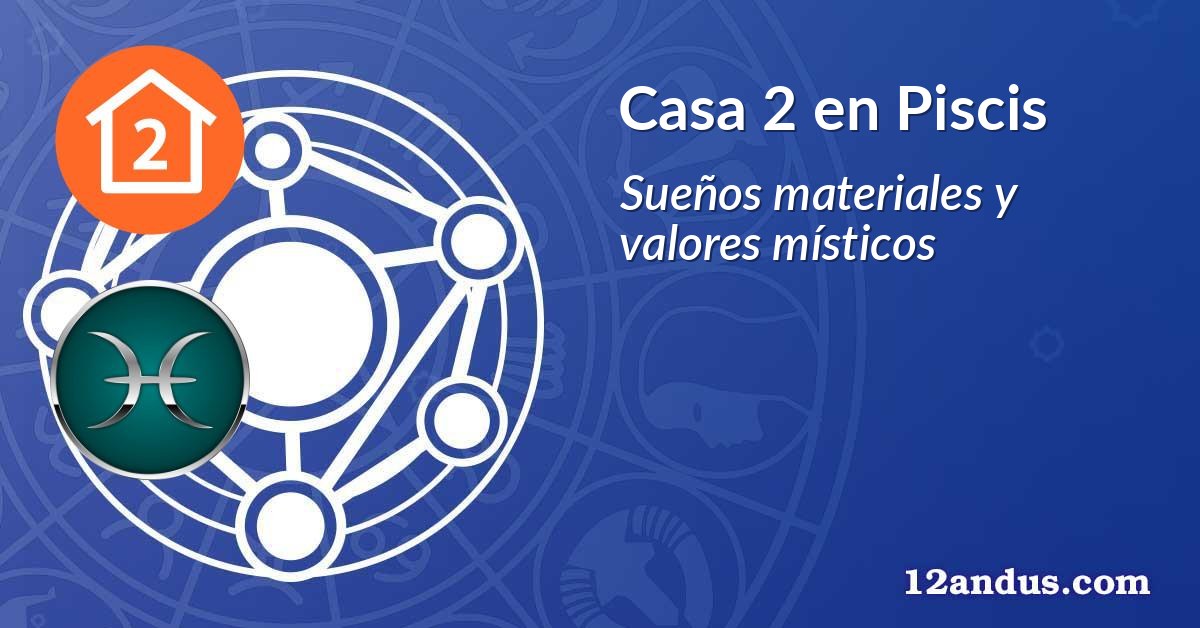 Casa 2 en Piscis