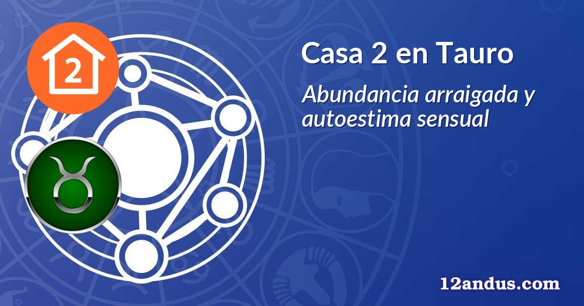 Casa 2 en Tauro