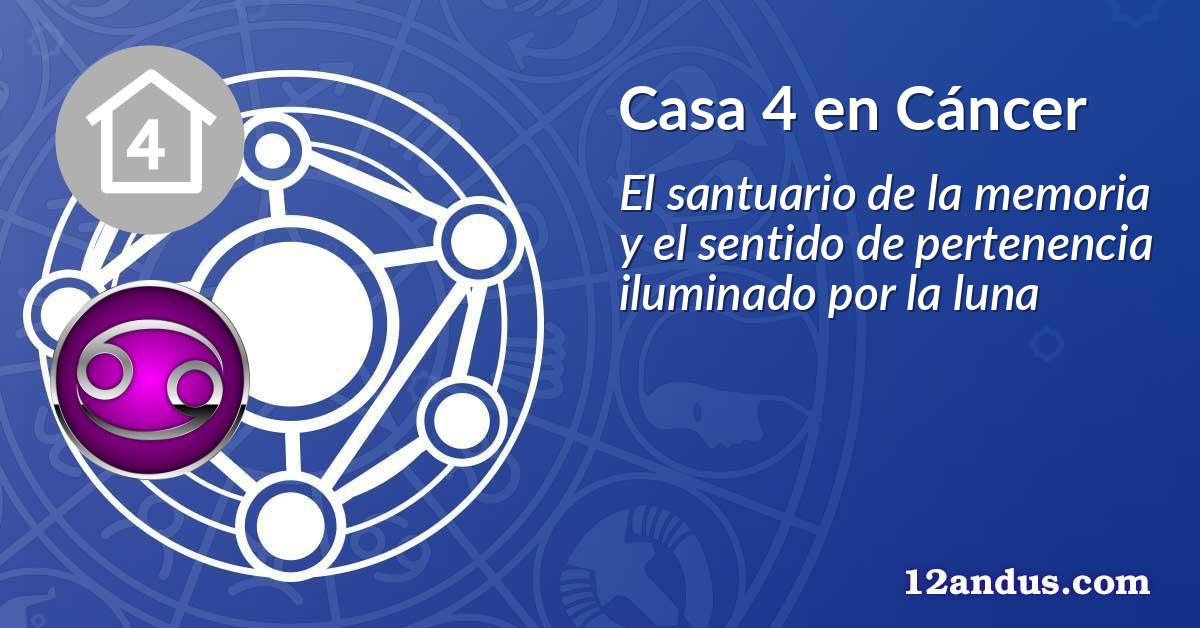Casa 4 en Cáncer