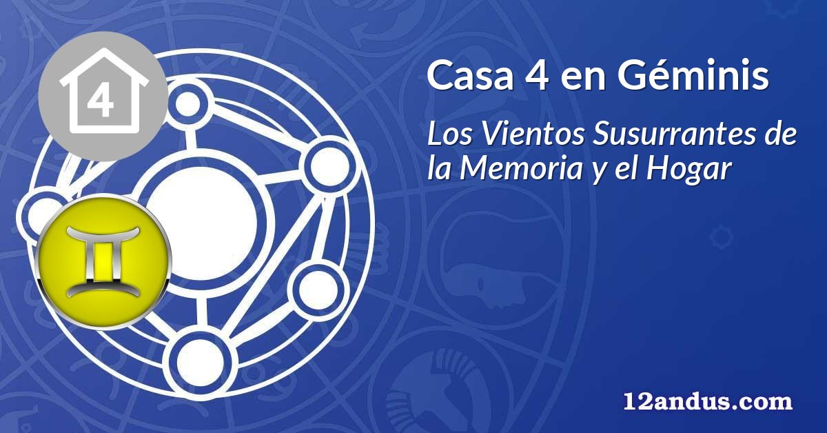 Casa 4 en Géminis
