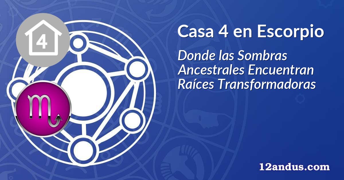 Casa 4 en Escorpio