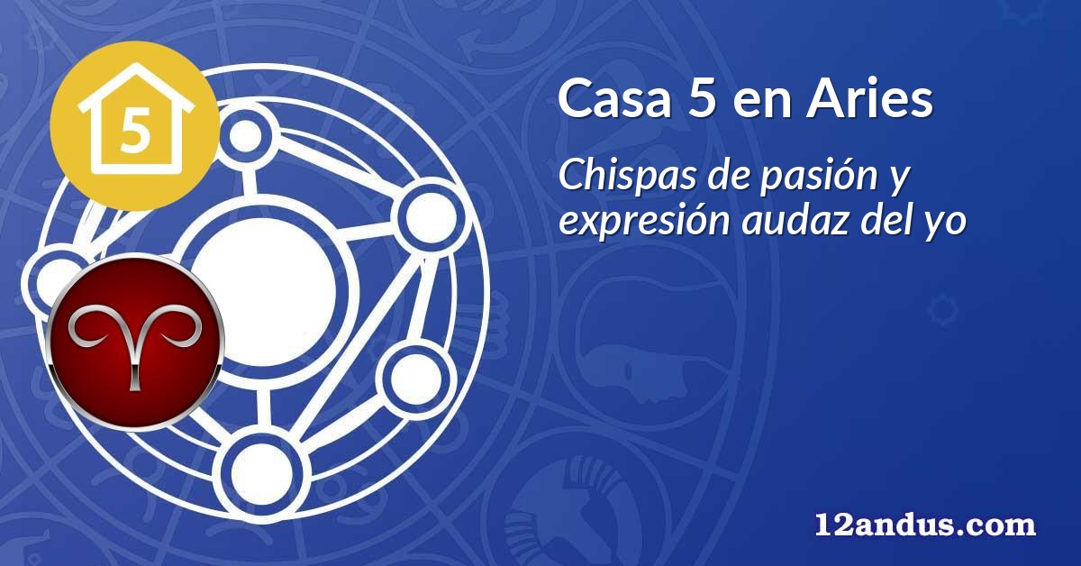 Casa 5 en Aries