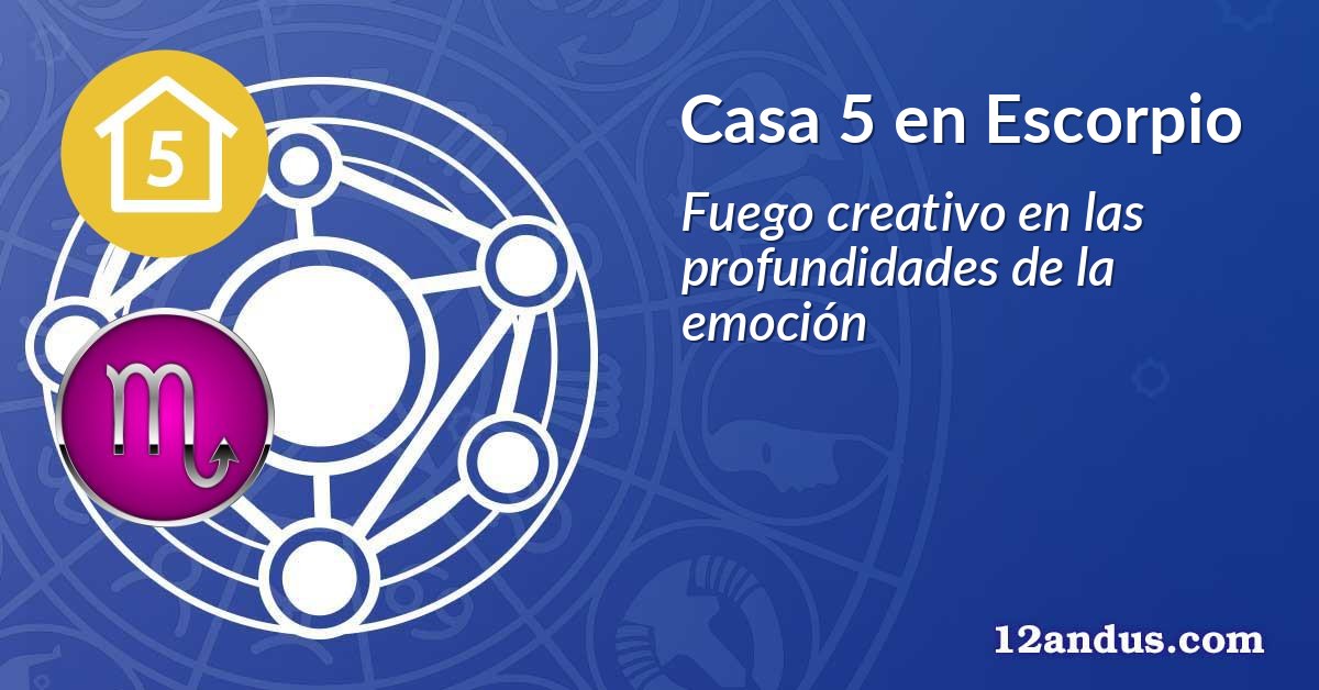Casa 5 en Escorpio