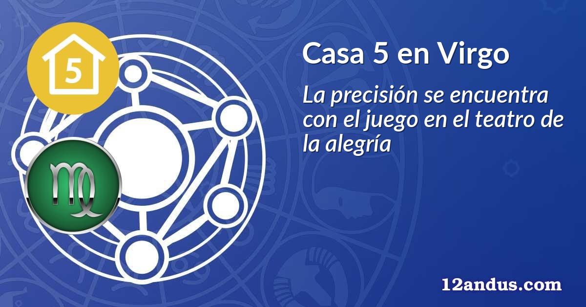 Casa 5 en Virgo