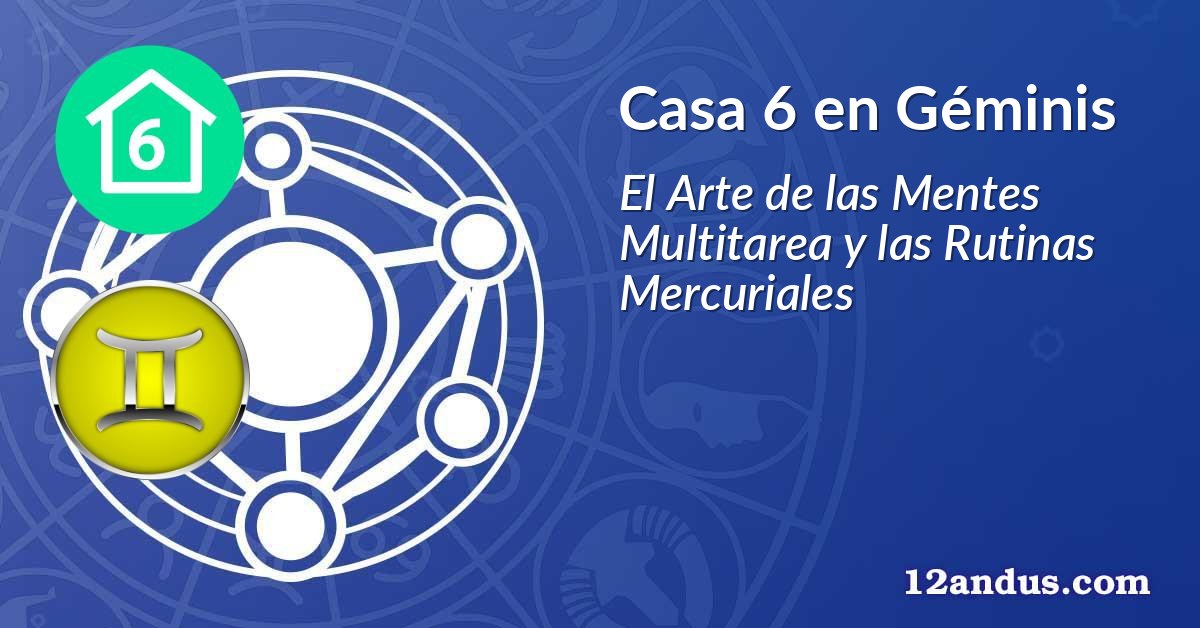 Casa 6 en Géminis