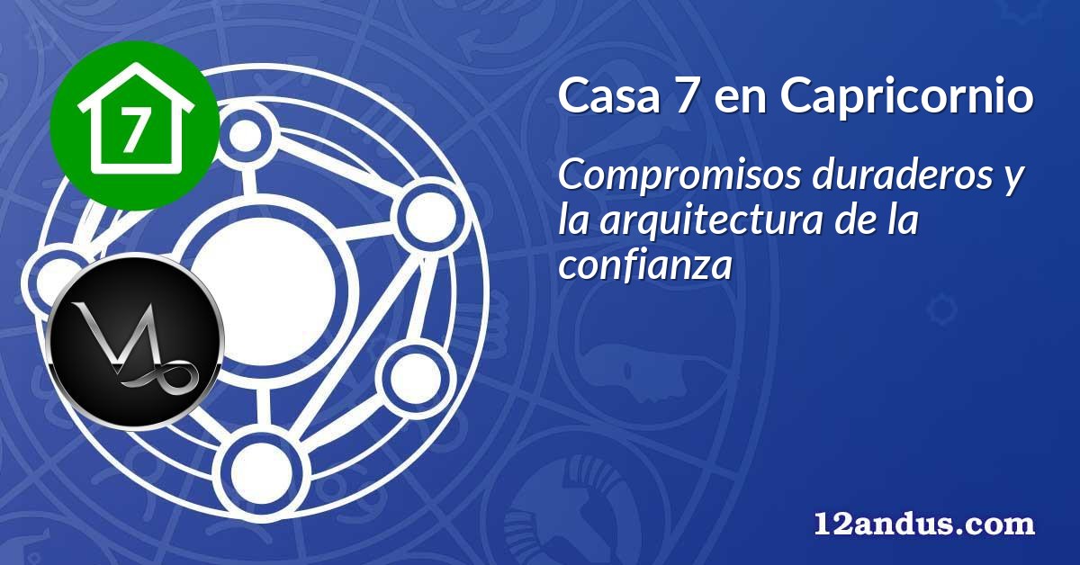 Casa 7 en Capricornio