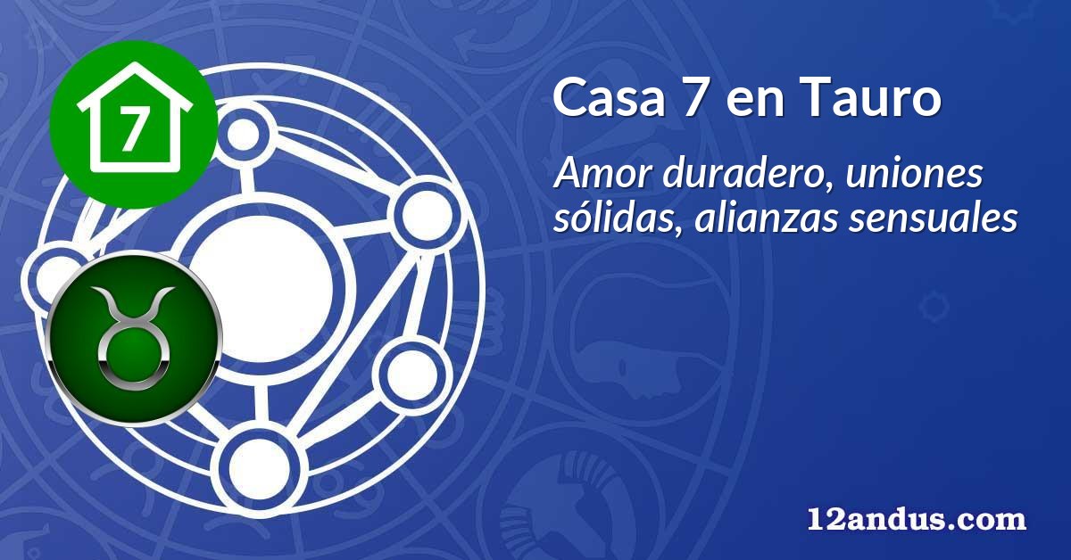 Casa 7 en Tauro