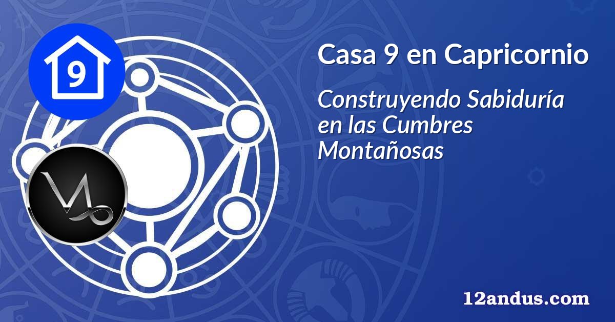 Casa 9 en Capricornio