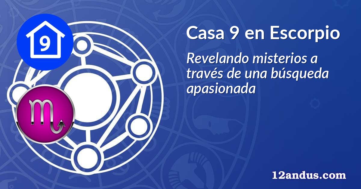 Casa 9 en Escorpio