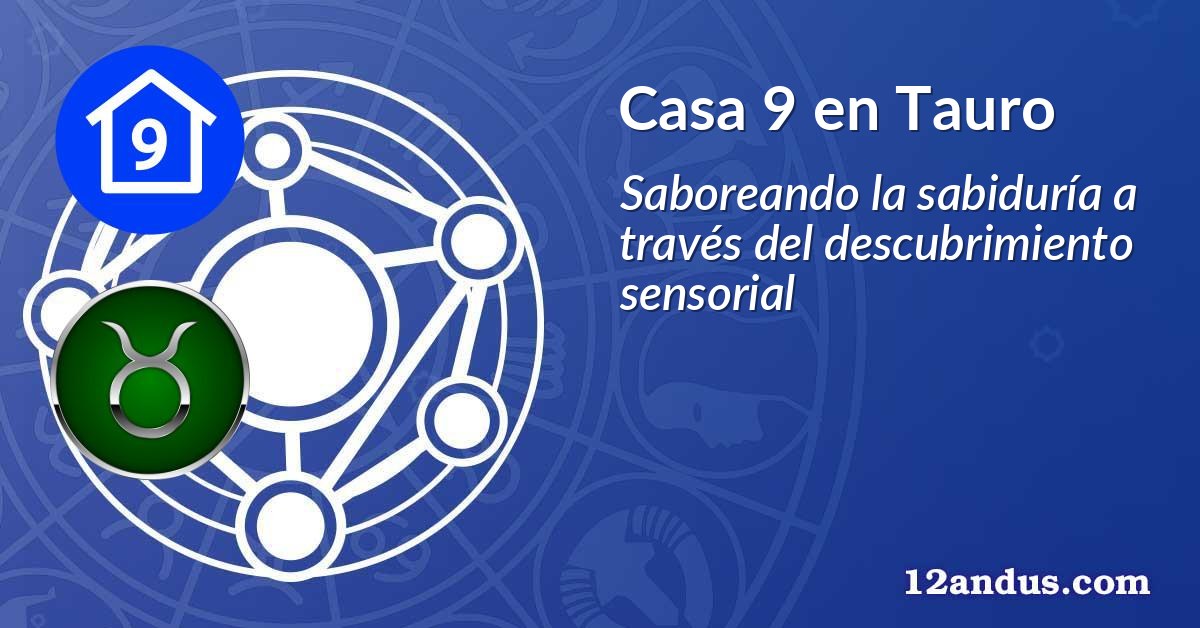 Casa 9 en Tauro