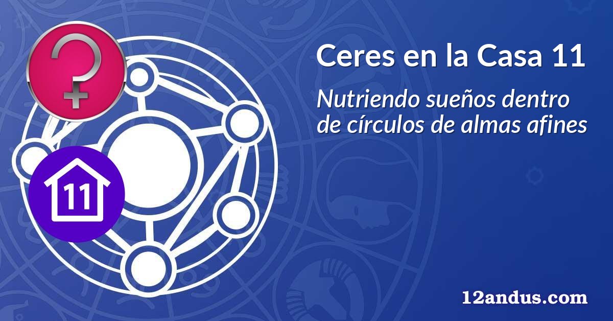 Ceres en la Casa 11