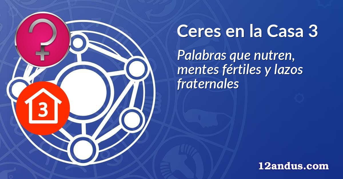 Ceres en la Casa 3