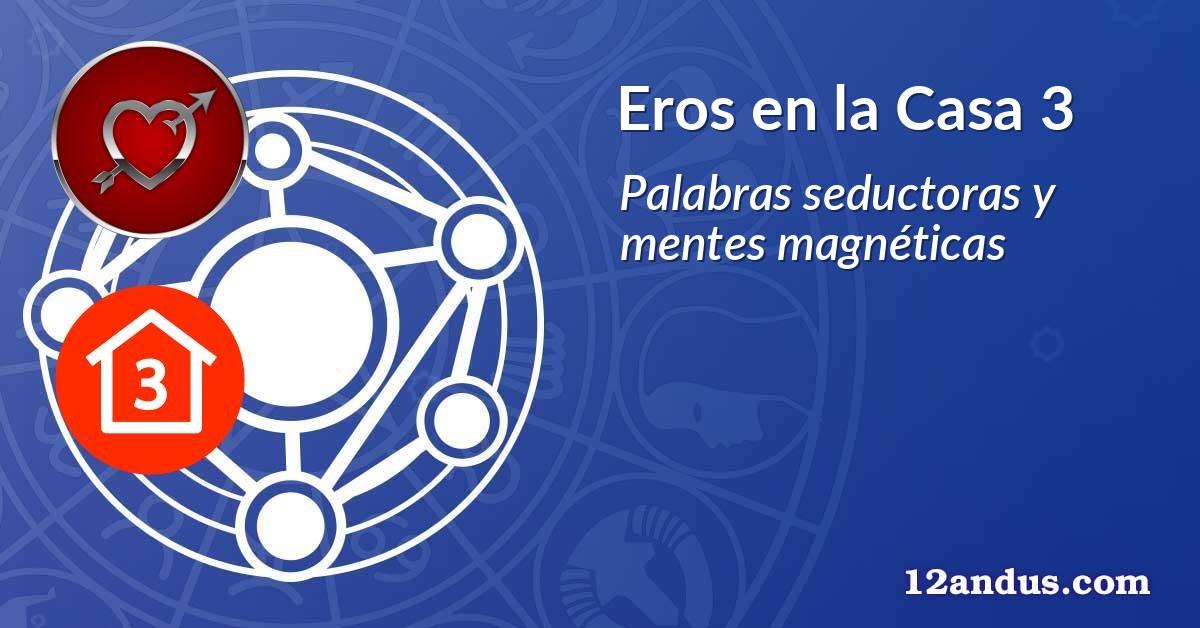 Eros en la Casa 3
