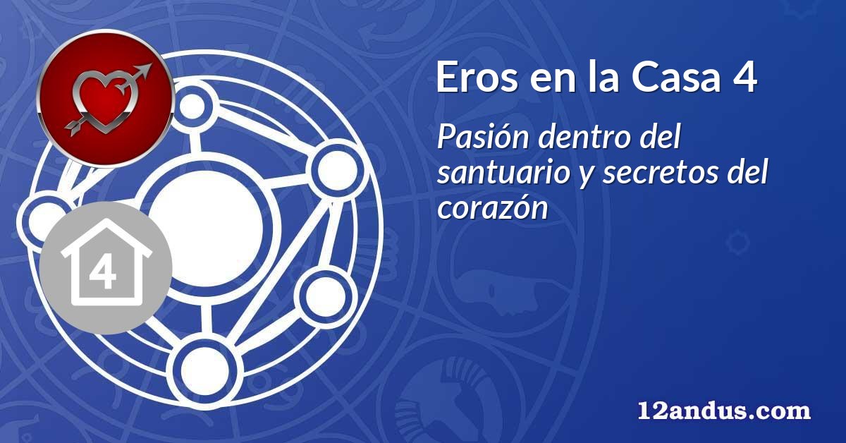 Eros en la Casa 4