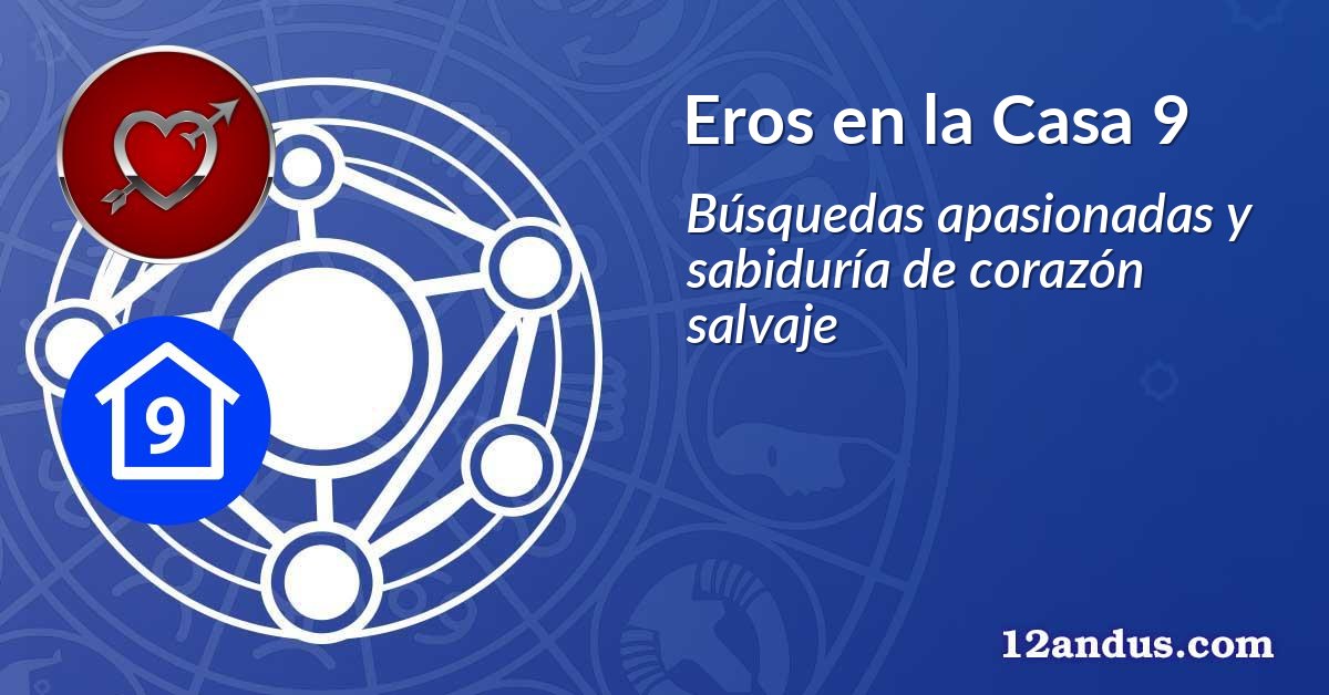 Eros en la Casa 9