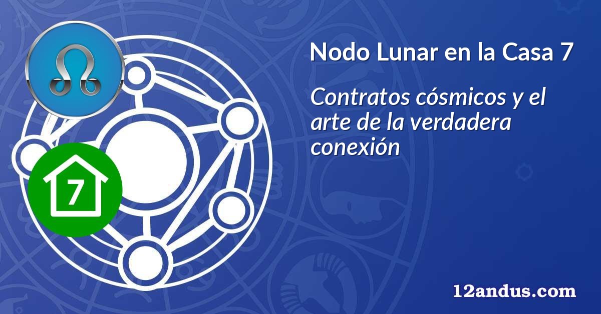 Nodo Lunar en la Casa 7