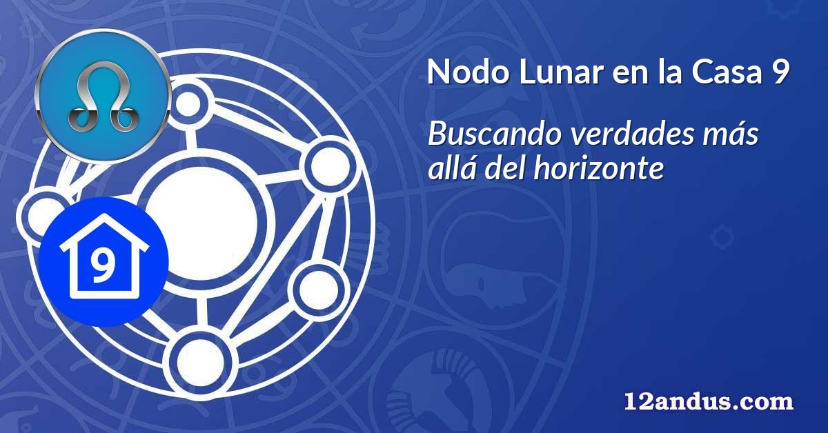 Nodo Lunar en la Casa 9