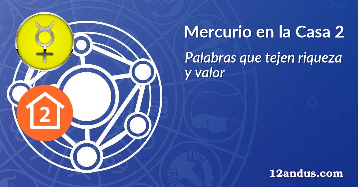 Mercurio en la Casa 2