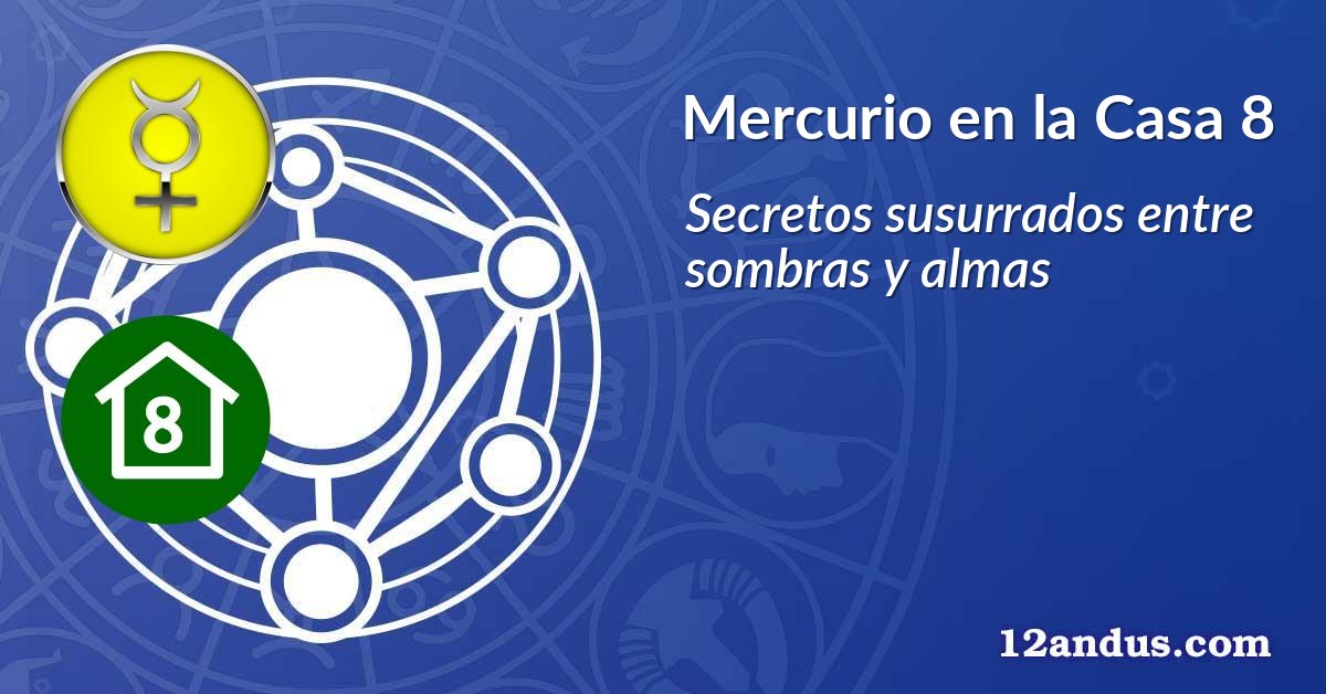 Mercurio en la Casa 8