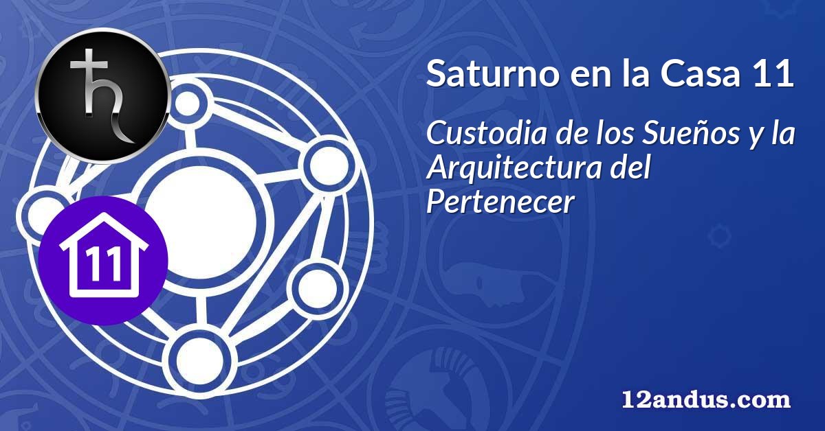 Saturno en la Casa 11