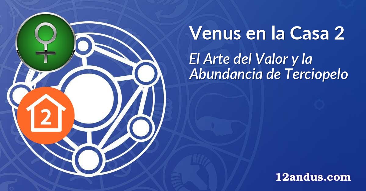 Venus en la Casa 2