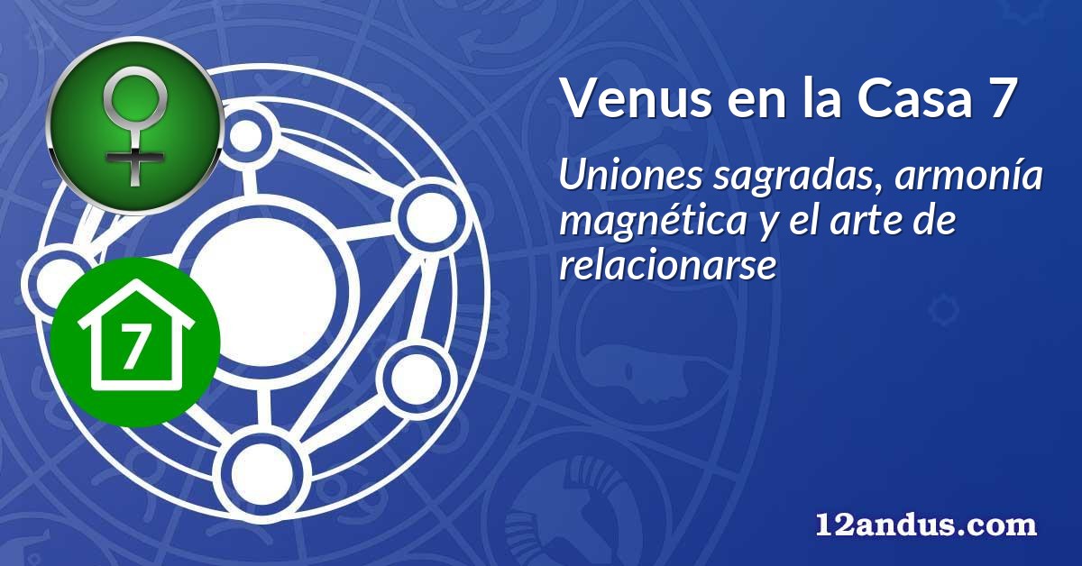 Venus en la Casa 7