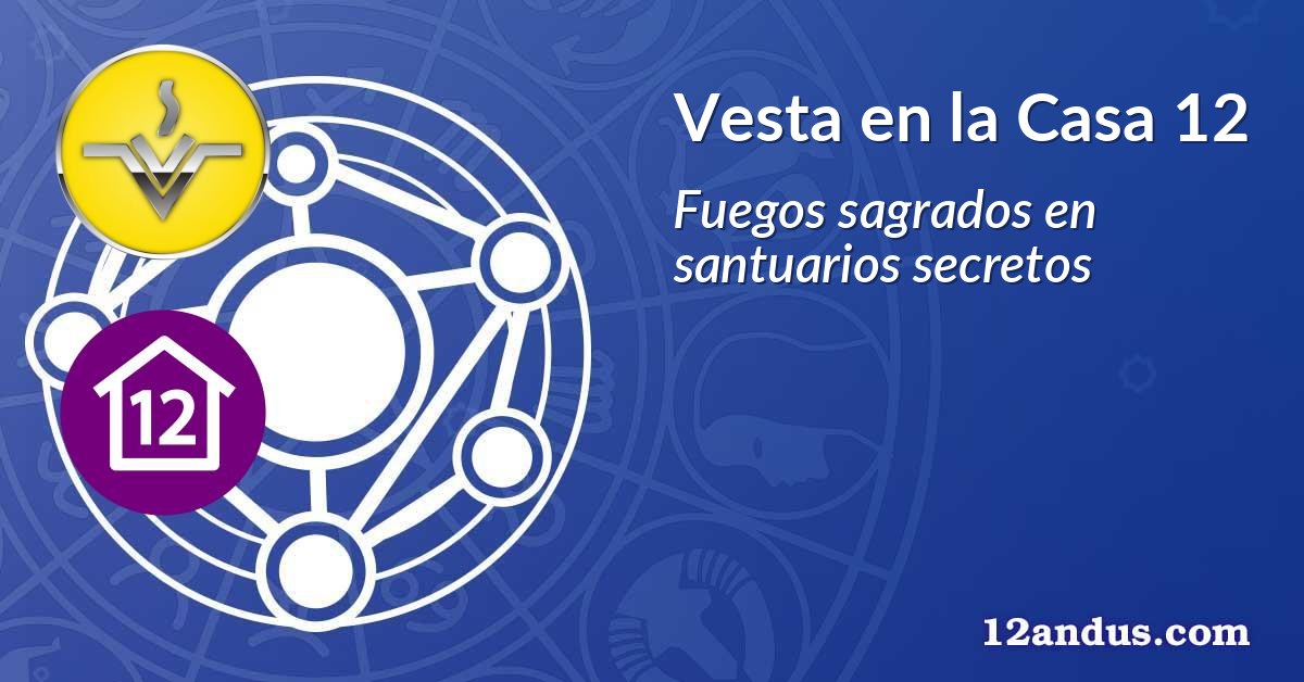 Vesta en la Casa 12