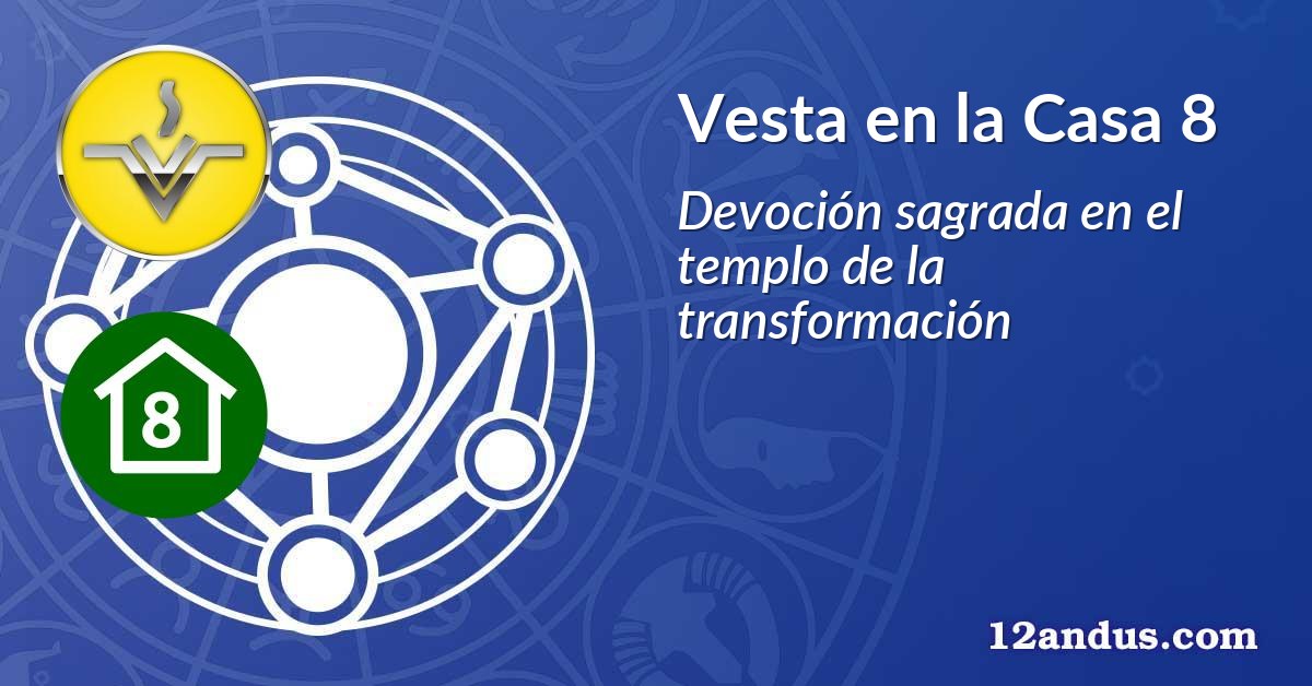 Vesta en la Casa 8
