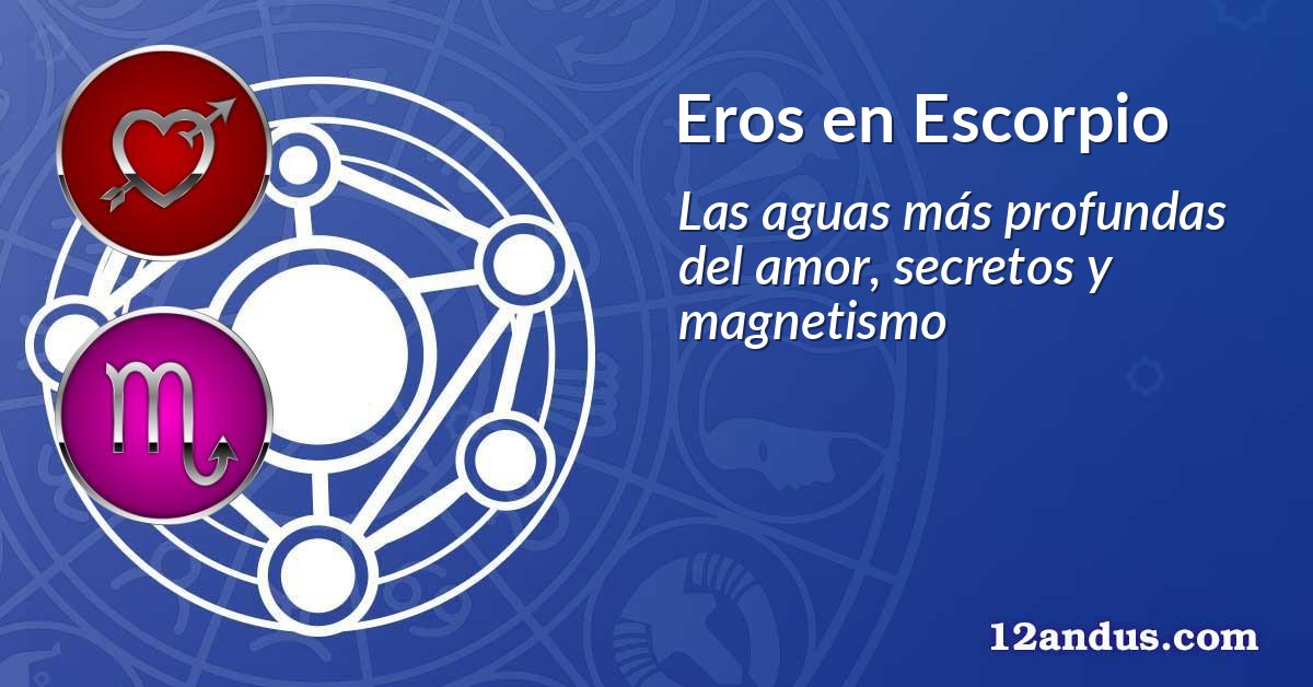 Eros en Escorpio