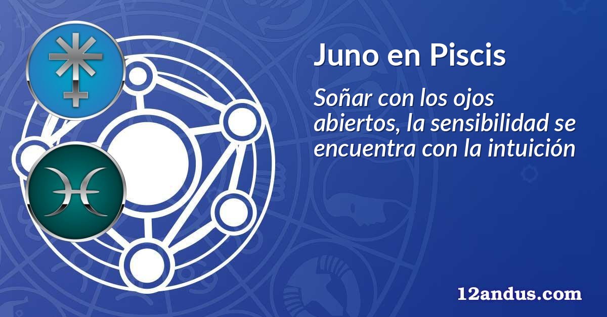 Juno en Piscis