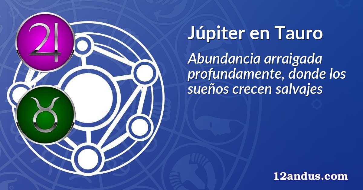 Júpiter en Tauro