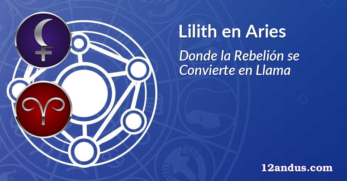 Lilith en Aries