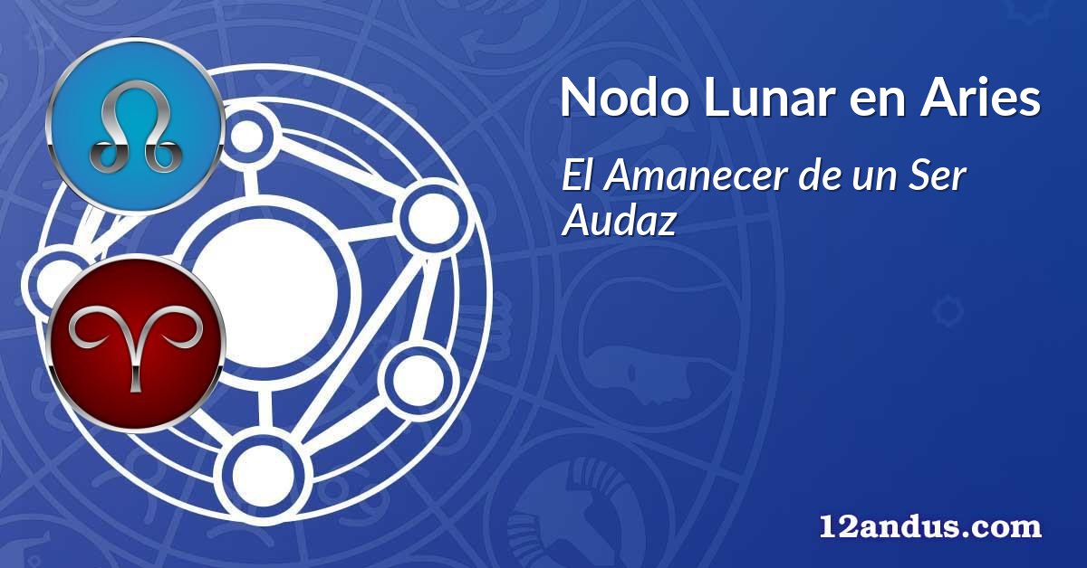 Nodo Lunar en Aries